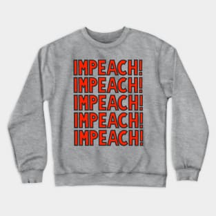 IMPEACH! Crewneck Sweatshirt